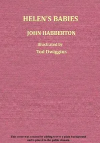 Helen's Babies — John Habberton cover