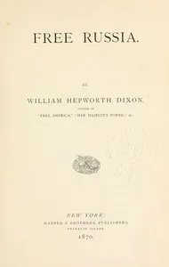 Free Russia — William Hepworth Dixon cover