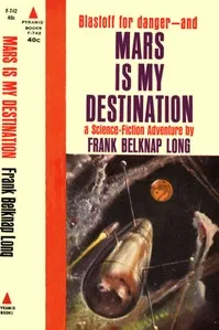 Mars is My Destination — Frank Belknap Long cover