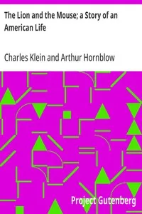 The Lion and the Mouse; a Story of an American Life — Charles Klein cover
