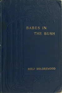 Babes in the Bush — Rolf Boldrewood cover