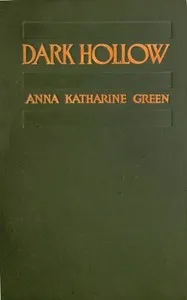 Dark Hollow — Anna Katharine Green cover