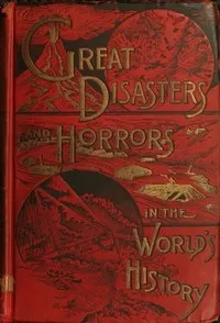 Great Disasters and Horrors in the World's History — Allen Howard Godbey cover