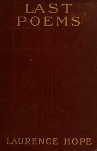 Last Poems: Translations from the Book of Indian Love — Laurence Hope cover