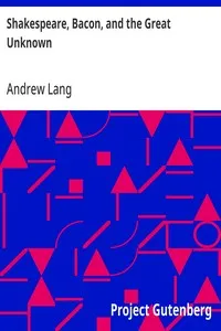 Shakespeare, Bacon, and the Great Unknown — Andrew Lang cover