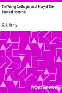 The Young Carthaginian: A Story of The Times of Hannibal — G. A. (George Alfred) Henty cover