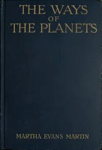 The Ways of the Planets — Martha Evans Martin cover