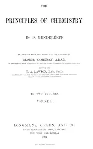 The Principles of Chemistry, Volume I — Dmitry Ivanovich Mendeleyev cover