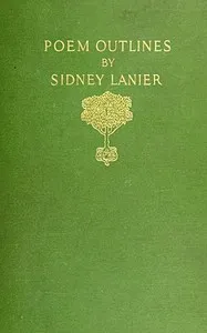 Poem Outlines — Sidney Lanier cover