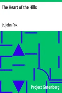 The Heart of the Hills — John, Jr. Fox cover