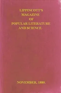 Lippincott's Magazine of Popular Literature and Science, Vol. 26, November, 1880 — Various cover