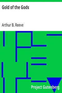 Gold of the Gods — Arthur B. (Arthur Benjamin) Reeve cover