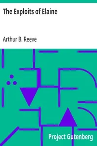 The Exploits of Elaine — Arthur B. (Arthur Benjamin) Reeve cover