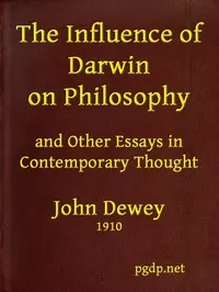 The Influence of Darwin on Philosophy, and other essays in contemporary thought cover