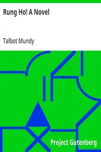 Rung Ho! A Novel — Talbot Mundy cover