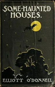 Some Haunted Houses of England & Wales. — Elliott O'Donnell cover