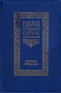 Essays Literary, Critical and Historical — Thomas O'Hagan cover