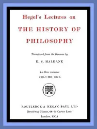 Hegel's Lectures on the History of Philosophy: Volume 1 (of 3) — Georg Wilhelm Friedrich Hegel cover