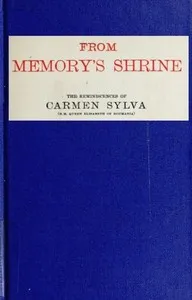 From Memory's Shrine: The Reminscences of Carmen Sylva — Carmen Sylva cover