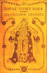 The Topaz Story Book: Stories and Legends of Autumn, Hallowe'en, and Thanksgiving — Anonymous cover