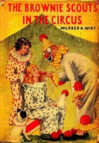 The Brownie Scouts in the Circus — Mildred A. (Mildred Augustine) Wirt cover