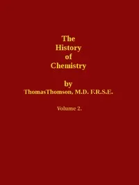 The History of Chemistry, Volume 2 (of 2) — Thomas Thomson cover