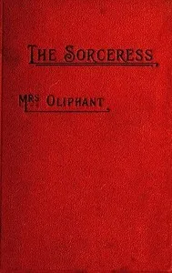 The Sorceress, v. 2 of 3 — Mrs. (Margaret) Oliphant cover