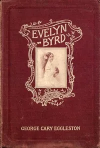 Evelyn Byrd — George Cary Eggleston cover