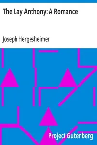 The Lay Anthony: A Romance — Joseph Hergesheimer cover