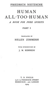 Human, All-Too-Human: A Book for Free Spirits, Part 1: Complete Works, Volume Six — Friedrich Wilhelm Nietzsche cover