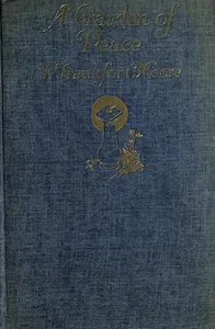 A Garden of Peace: A Medley in Quietude — Frank Frankfort Moore cover