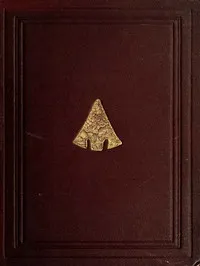 The Ancient Stone Implements, Weapons and Ornaments, of Great Britain: Second Edition, Revised — John Evans cover