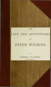 The Life and Adventures of Peter Wilkins, Volume 2 (of 2) — Robert Paltock cover