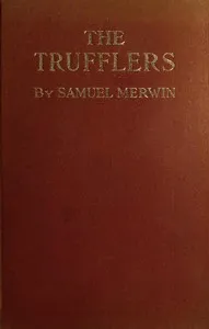 The Trufflers: A Story — Samuel Merwin cover