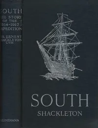 South: The Story of Shackleton's Last Expedition, 1914-1917 — Ernest Henry, Sir Shackleton cover
