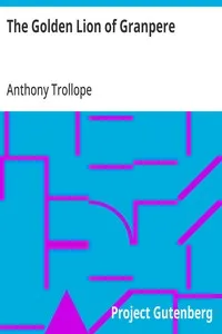 The Golden Lion of Granpere — Anthony Trollope cover