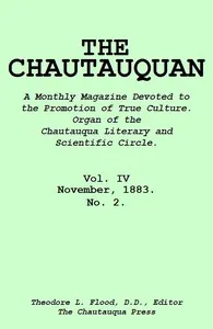 The Chautauquan, Vol. 04, November 1883: A Monthly Magazine Devoted to the Promotion of True Culture.; Organ of the Chautauqua Literary and Scientific Circle. — Chautauqua Literary and Scientific Circle cover