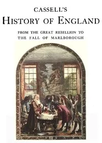 Cassell's History of England, Vol. 3 (of 8): From the Great Rebellion to the Fall of Marlborough. — Anonymous cover