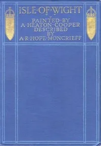 Isle of Wight — A. R. Hope (Ascott Robert Hope) Moncrieff cover