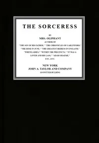 The Sorceress (complete) — Mrs. (Margaret) Oliphant cover