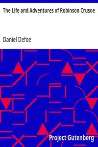 The Life and Adventures of Robinson Crusoe — Daniel Defoe cover