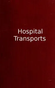 Hospital transports: A memoir of the embarkation of the sick and wounded from the peninsula of Virginia in the summer of 1862 — Frederick Law Olmsted cover