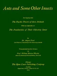 Ants and Some Other Insects: An Inquiry Into the Psychic Powers of These Animals — Auguste Forel cover