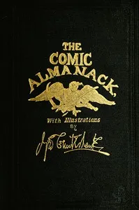 The Comic Almanack, Volume 2: An Ephemeris in Jest and Earnest, Containing Merry Tales, Humerous Poetry, Quips, and Oddities — William Makepeace Thackeray cover