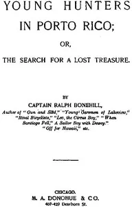 Young Hunters in Porto Rico; or, The Search for a Lost Treasure — Edward Stratemeyer cover