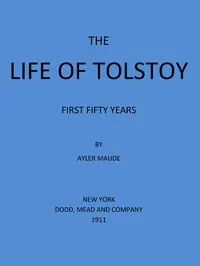 The Life of Tolstoy: First Fifty Years: Fifth Edition — Aylmer Maude cover