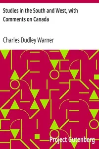 Studies in the South and West, with Comments on Canada — Charles Dudley Warner cover