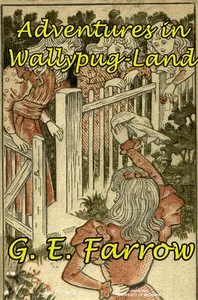 Adventures in Wallypug-Land — G. E. (George Edward) Farrow cover