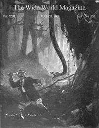 The Wide World Magazine, Vol. 22, No. 132, March, 1909 — Various cover
