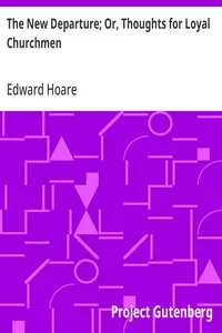 The New Departure; Or, Thoughts for Loyal Churchmen — Edward Hoare cover